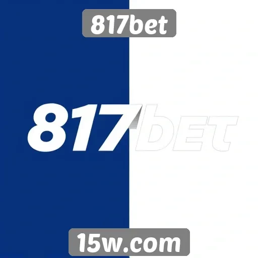 Como o 817bet se destaca entre os concorrentes